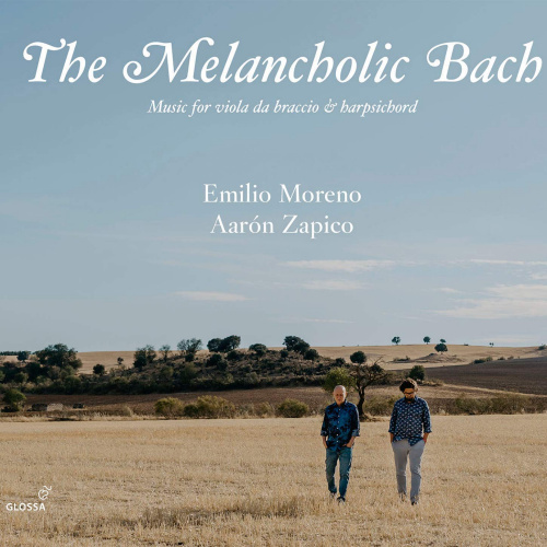 MORENO, EMILIO / AARON ZAPICO - THE MELANCHOLIC BACH: MUSIC FOR VIOLA DA BRACCIO AND HARPSICHORDMORENO, EMILIO - AARON ZAPICO - THE MELANCHOLIC BACH - MUSIC FOR VIOLA DA BRACCIO AND HARPSICHORD.jpg
